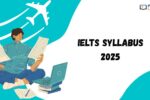 IELTS Syllabus 2025