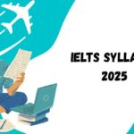 IELTS Syllabus 2025