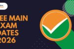 JEE Main Exam Dates 2026