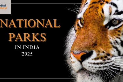 National Parks in India 2025