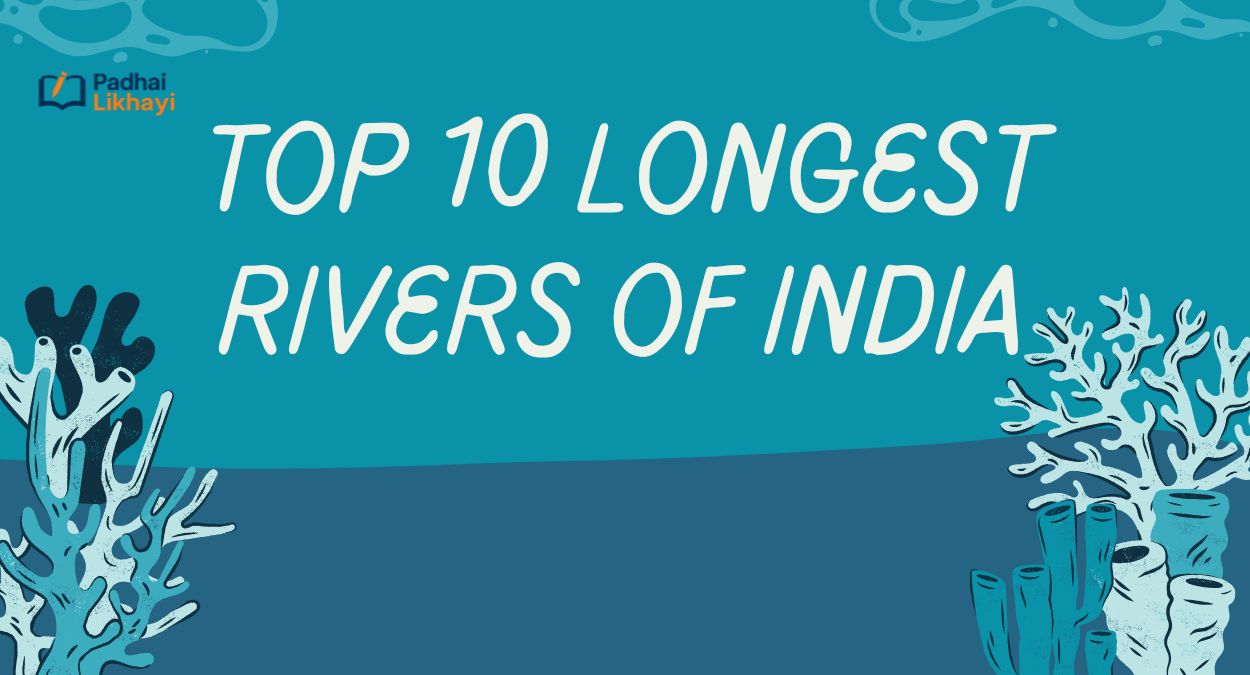 Top 10 Longest Rivers of India