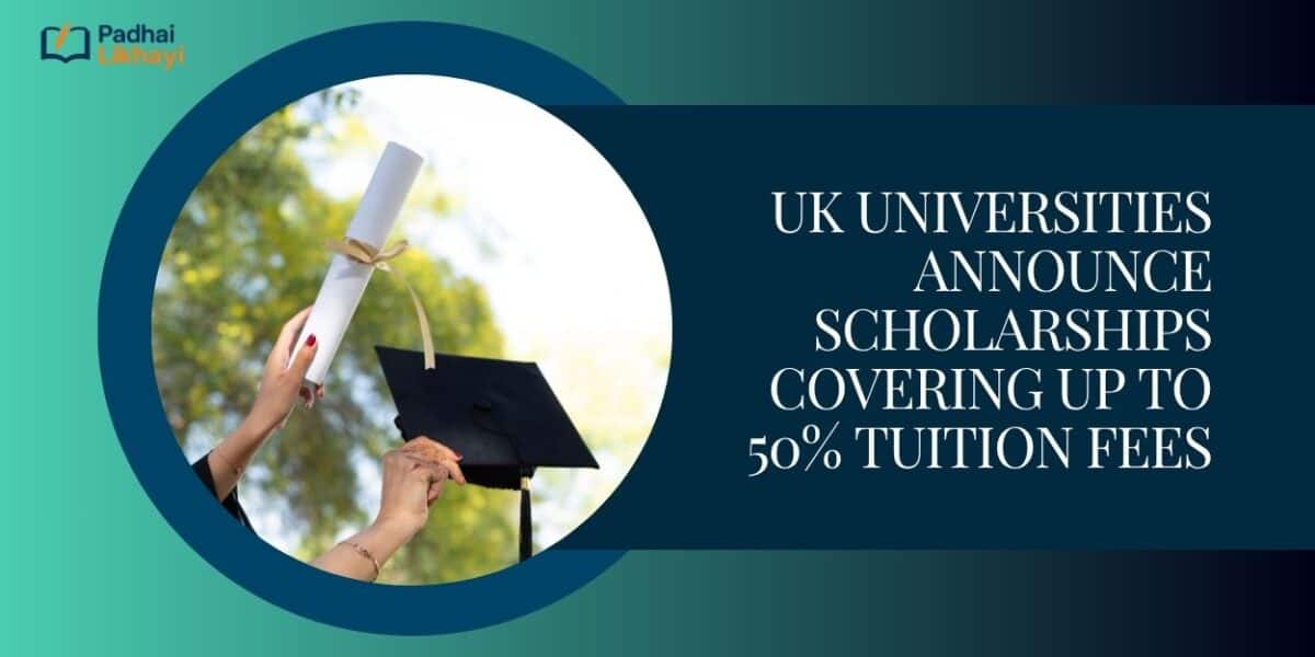 UK Universities Announce Scholarships Covering Up to 50% Tuition Fees
