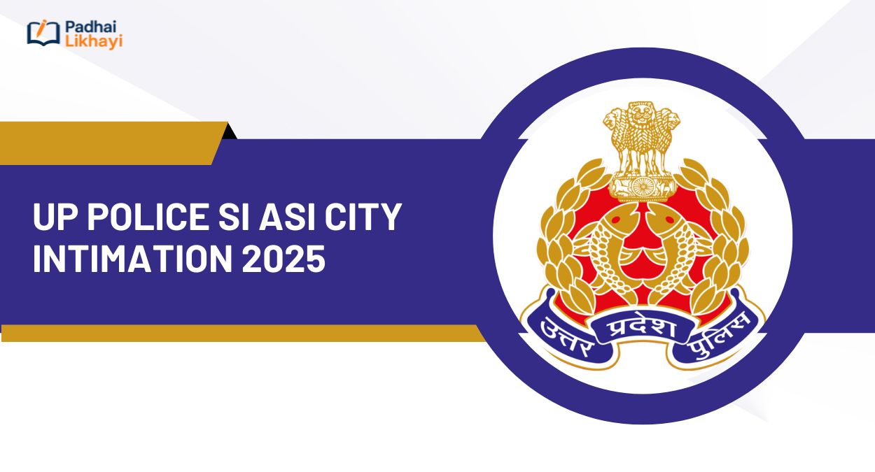 UP Police SI ASI City Intimation 2025