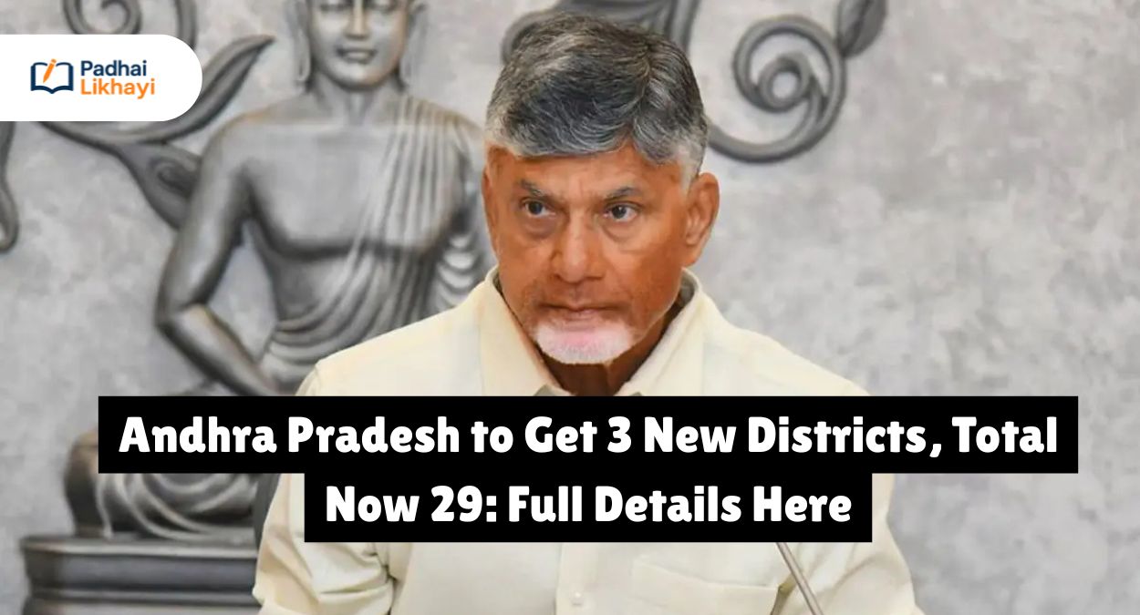 Andhra Pradesh to Get 3 New Districts, Total Now 29: Full Details Here