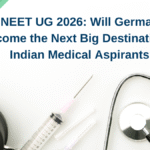 NEET UG 2026: Will Germany Become the Next Big Destination for Indian Medical Aspirants