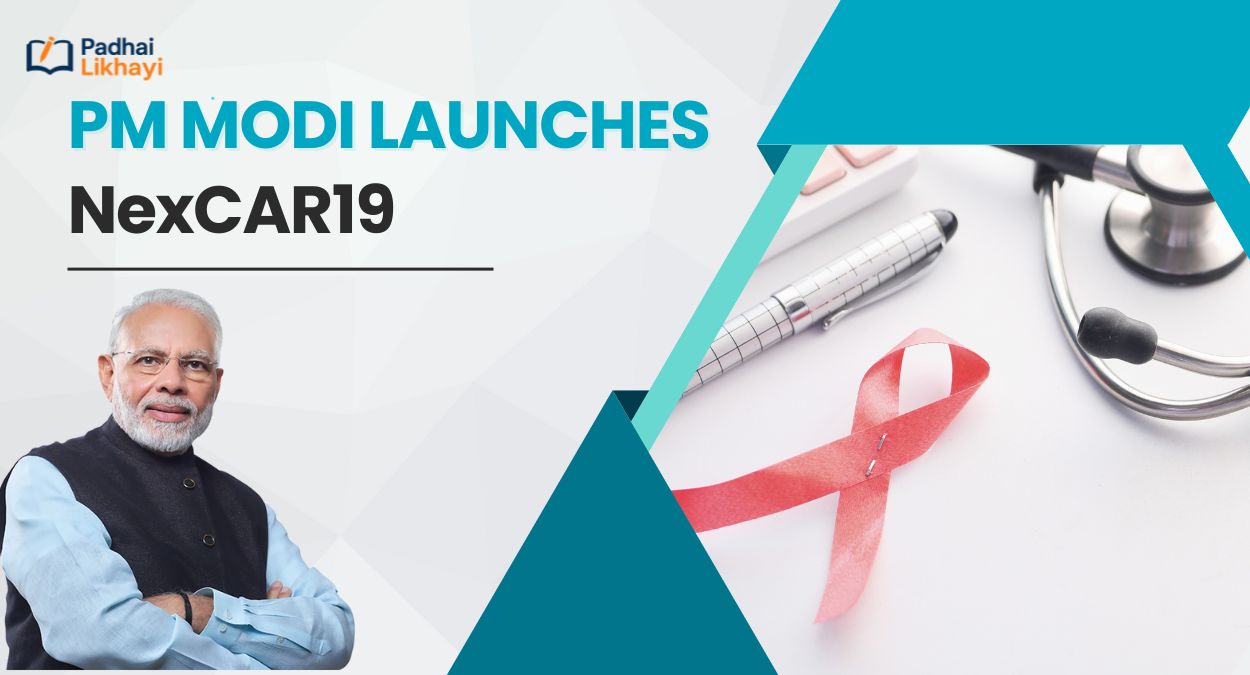 PM Modi Launches NexCAR19 India’s First Indigenous CAR T-Cell Therapy