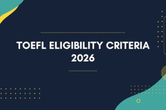 TOEFL Eligibility Criteria 2026