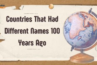 Countries That Had Different Names 100 Years Ago