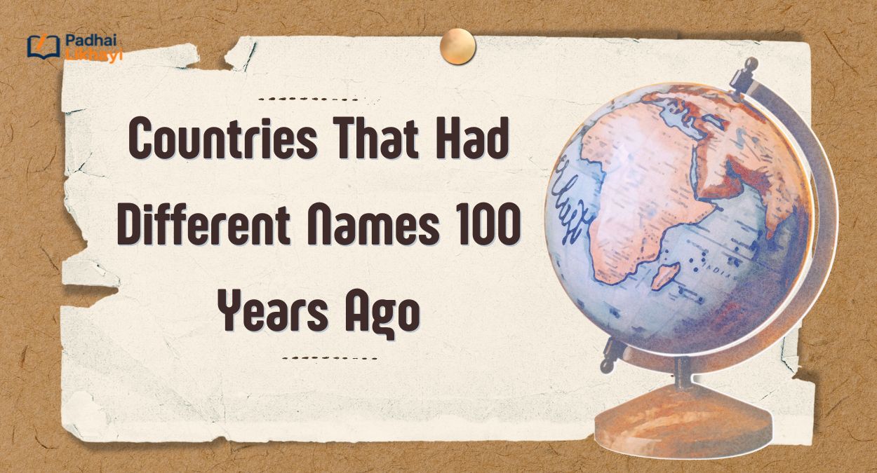 Countries That Had Different Names 100 Years Ago