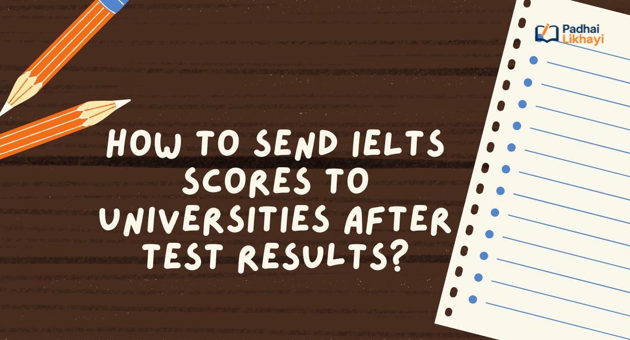 How to Send IELTS Scores to Universities After Test Results
