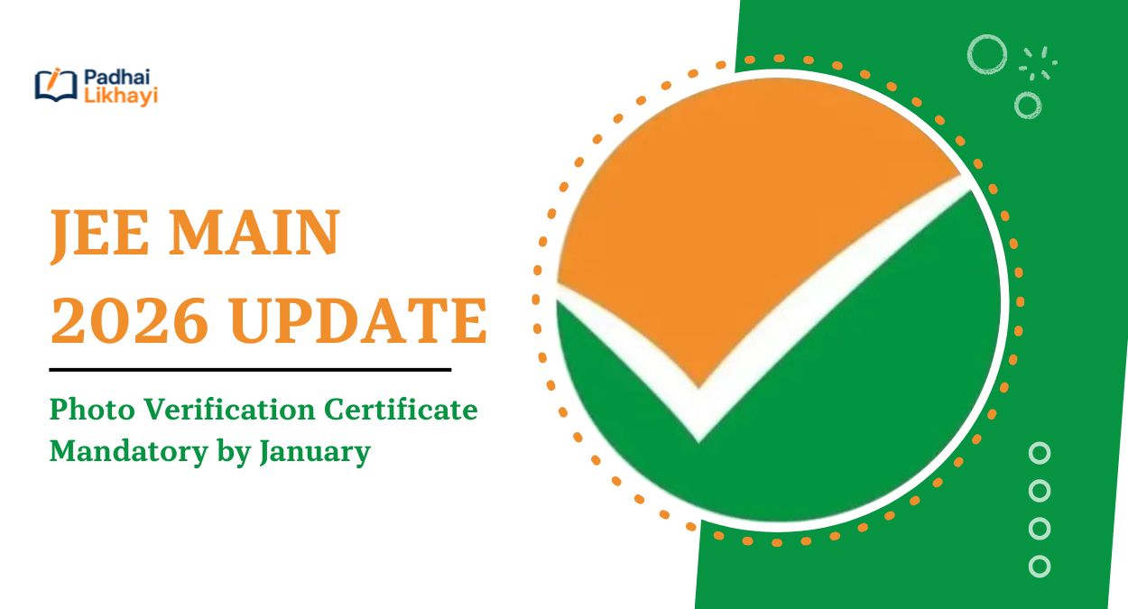 JEE Main 2026 Update: Photo Verification Certificate Mandatory by January