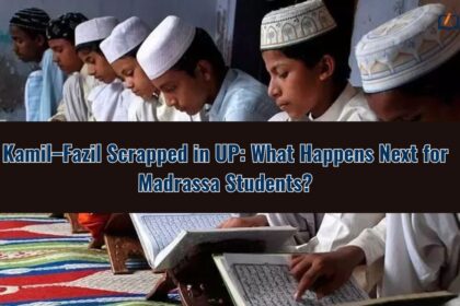 Kamil–Fazil Scrapped in UP: What Happens Next for Madrassa Students?