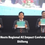 Meghalaya Hosts Regional AI Impact Conference 2025 in Shillong