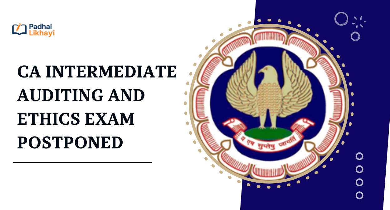 CA Intermediate Auditing and Ethics Exam Postponed