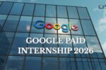 Google Paid Internship 2026
