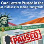 Green Card Lottery Paused in the US: What It Means for Indian Immigrants