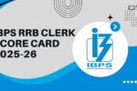IBPS RRB Clerk Score Card 2025-26