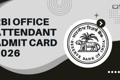 RBI Office Attendant Admit Card 2026