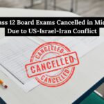 CBSE Class 12 Board Exams Cancelled in Middle East Due to US-Israel-Iran Conflict