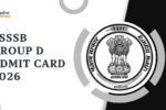 PSSSB Group D Admit Card 2026 Out