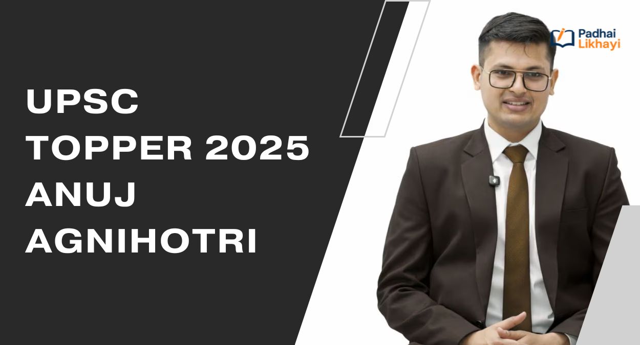 UPSC Topper 2025 Anuj Agnihotri