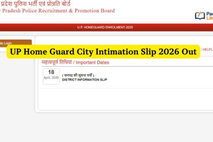 UP Home Guard City Intimation Slip 2026 Out